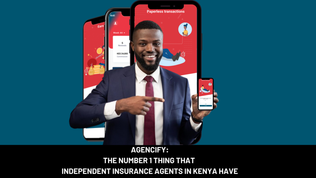 Agencify: The number 1 Thing That Successful Independent Insurance Agents in Kenya Have 