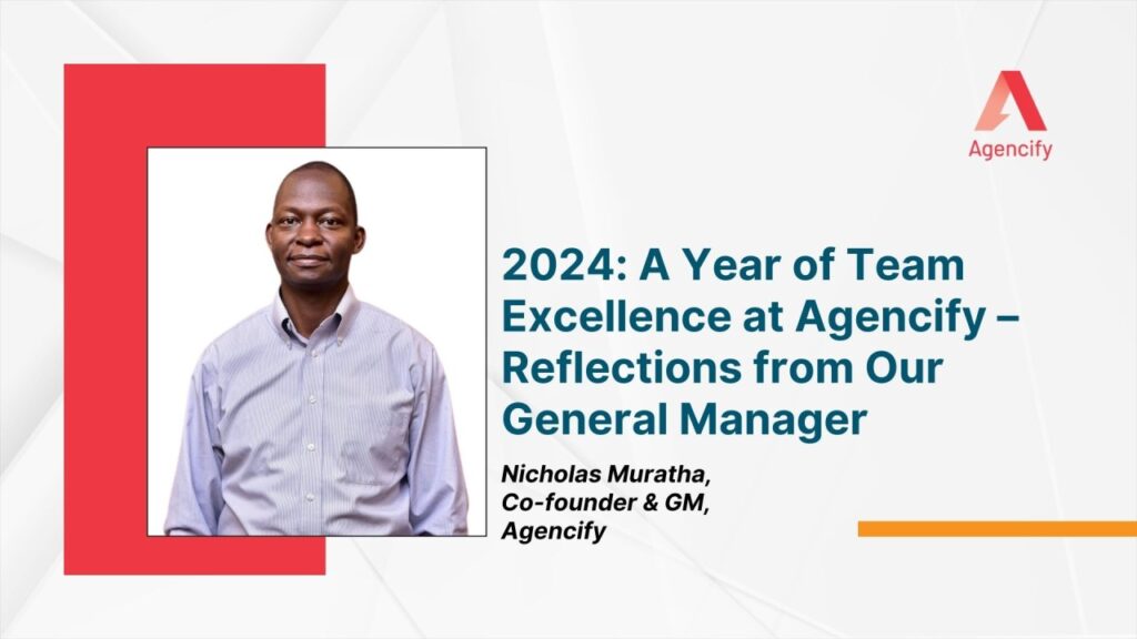 2024: A Year of Team Excellence at Agencify – Reflections from Our General Manager